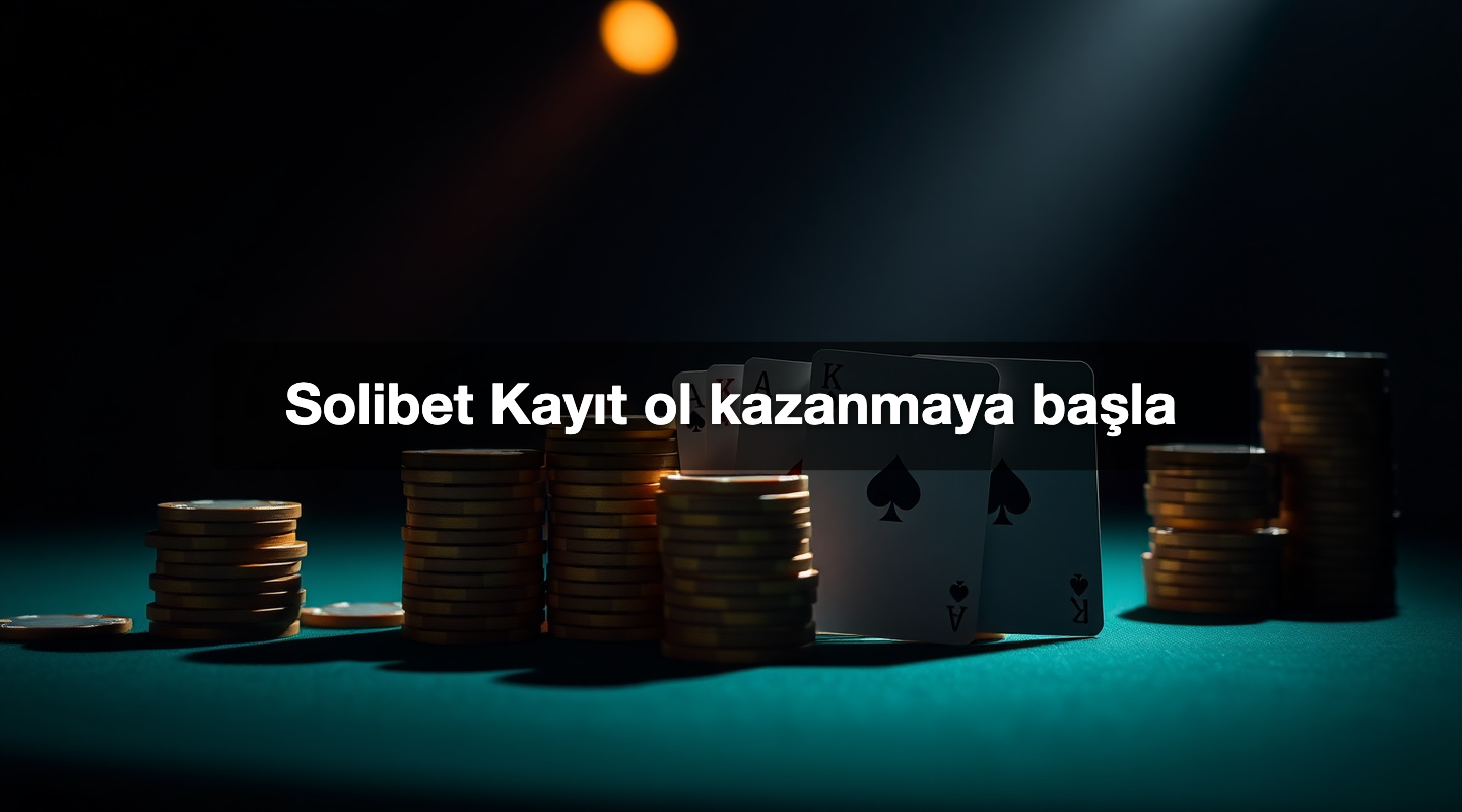 Solibet Kayıt ol kazanmaya başla